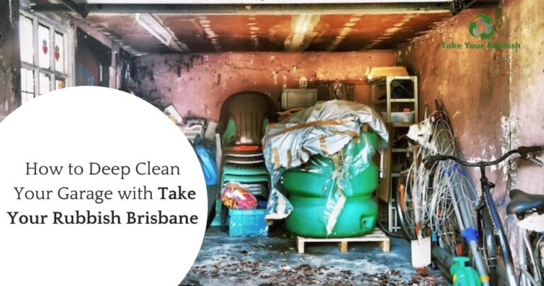 How to Deep Clean Your Garage with Take Your Rubbish Brisbane